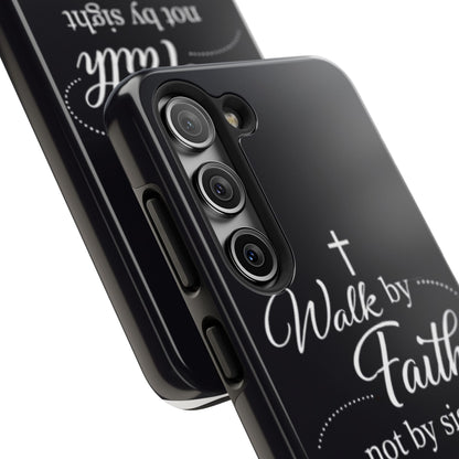 Walk by Faith Tough Phone Case – Christian Inspirational Scripture Design