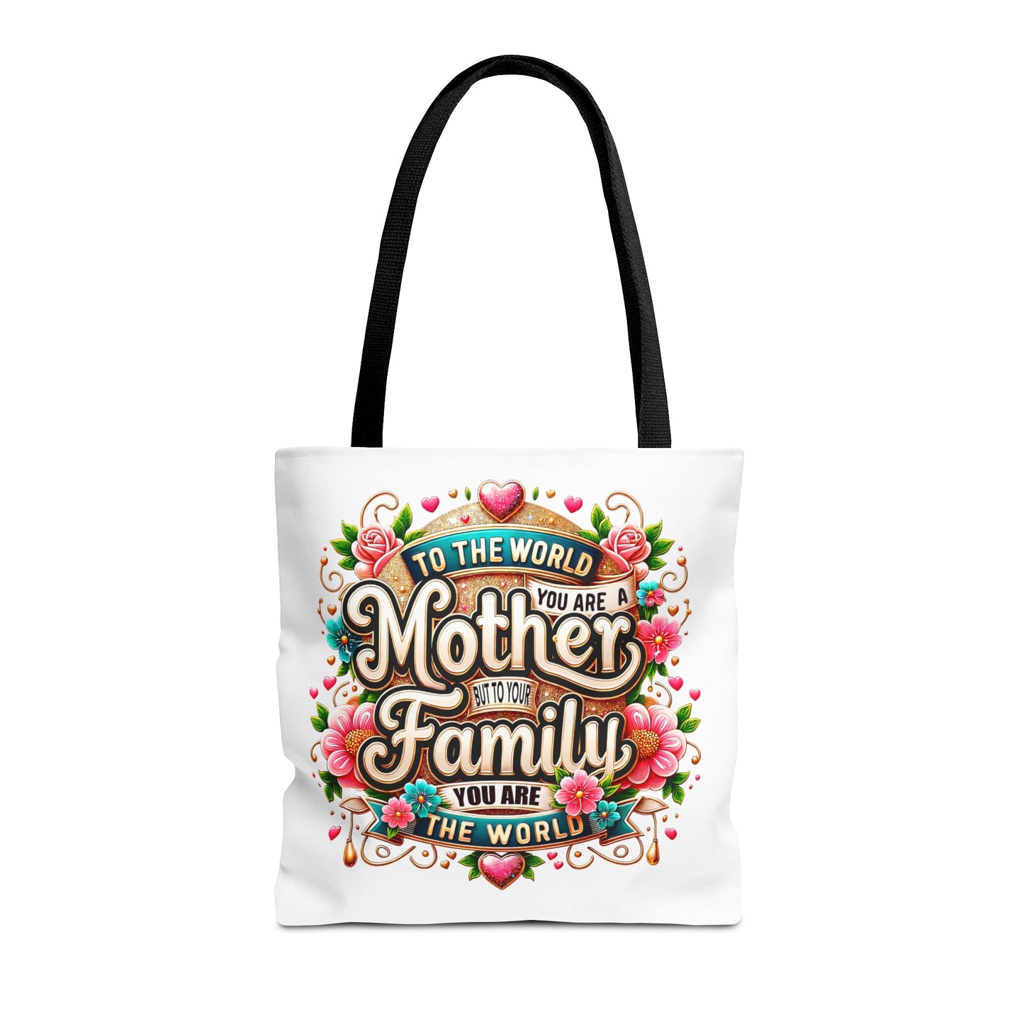 Mother & Family Floral Tote Bag — "To the world you are a Mother" Gift Tote