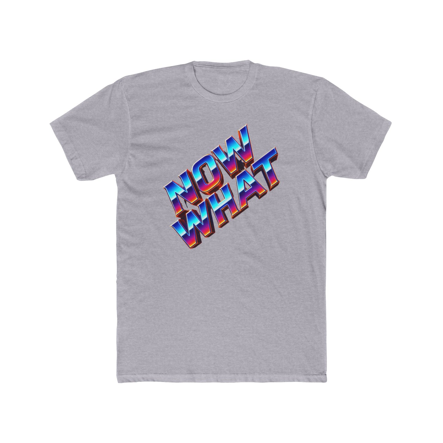 Now What T‑Shirt