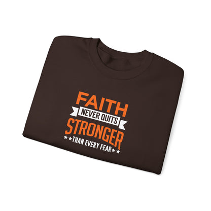 Faith Never Quits, Stronger Than Every Fear Sweatshirt