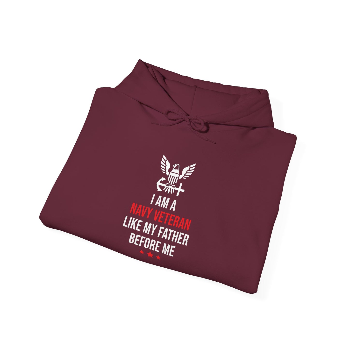 I Am A Navy Veteran Like My Father Before Me Hoodie