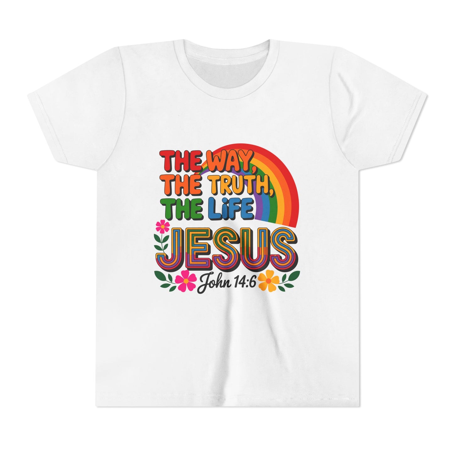 Youth Tee — "The Way, The Truth, The Life" Jesus John 14:6 Rainbow Christian Shirt