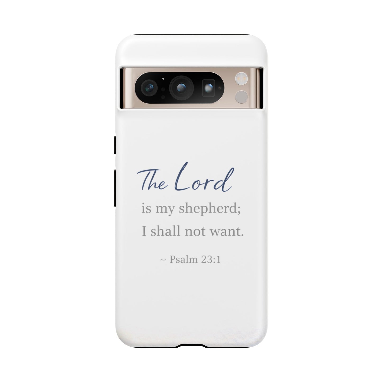 Psalm 23:1 Phone Case — "The Lord is my shepherd; I shall not want" Christian Protective Cover