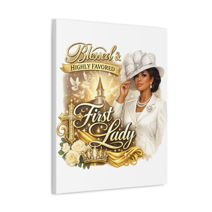 Blessed & Highly Favored First Lady Canvas — Elegant Christian Inspirational Wall Art
