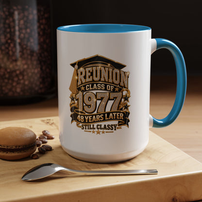 Reunion Class of 1977 Coffee Mug — 48 Years Later, Still Classy