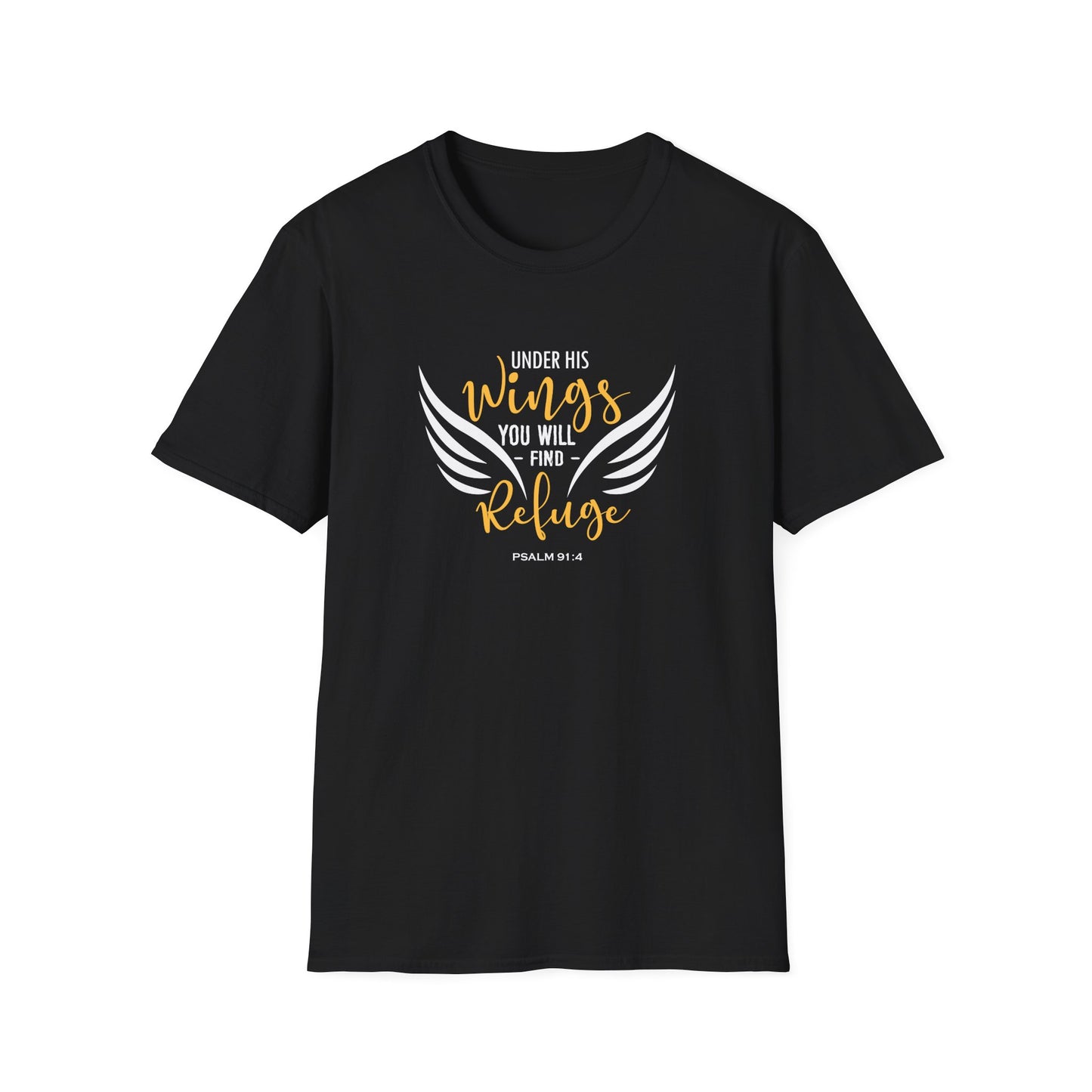 Under His Wings You Will -find Refuge Psalm 91:4 T-Shirt
