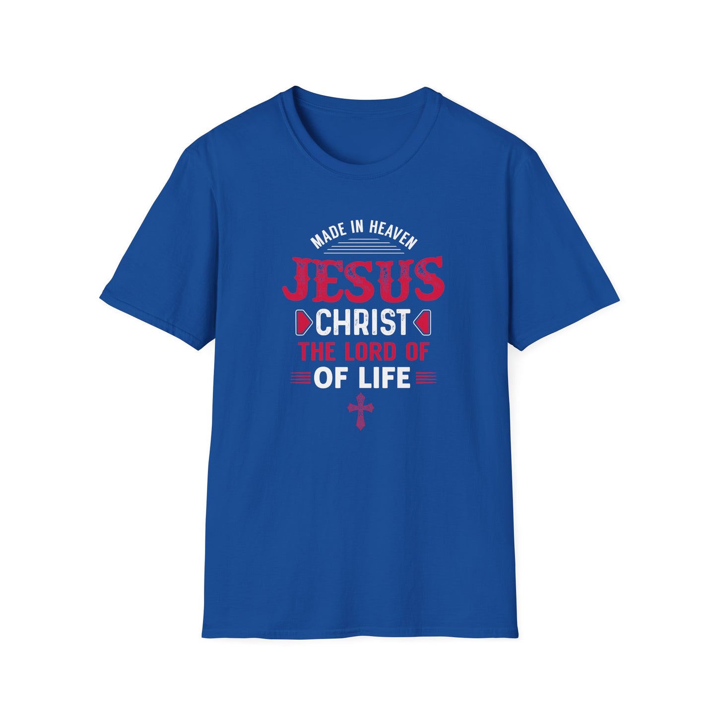 Made in Heaven Jesus Christ The Lord of Life  T‑Shirt