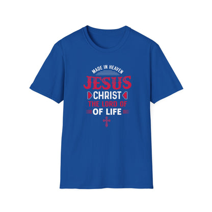 Made in Heaven Jesus Christ The Lord of Life  T‑Shirt