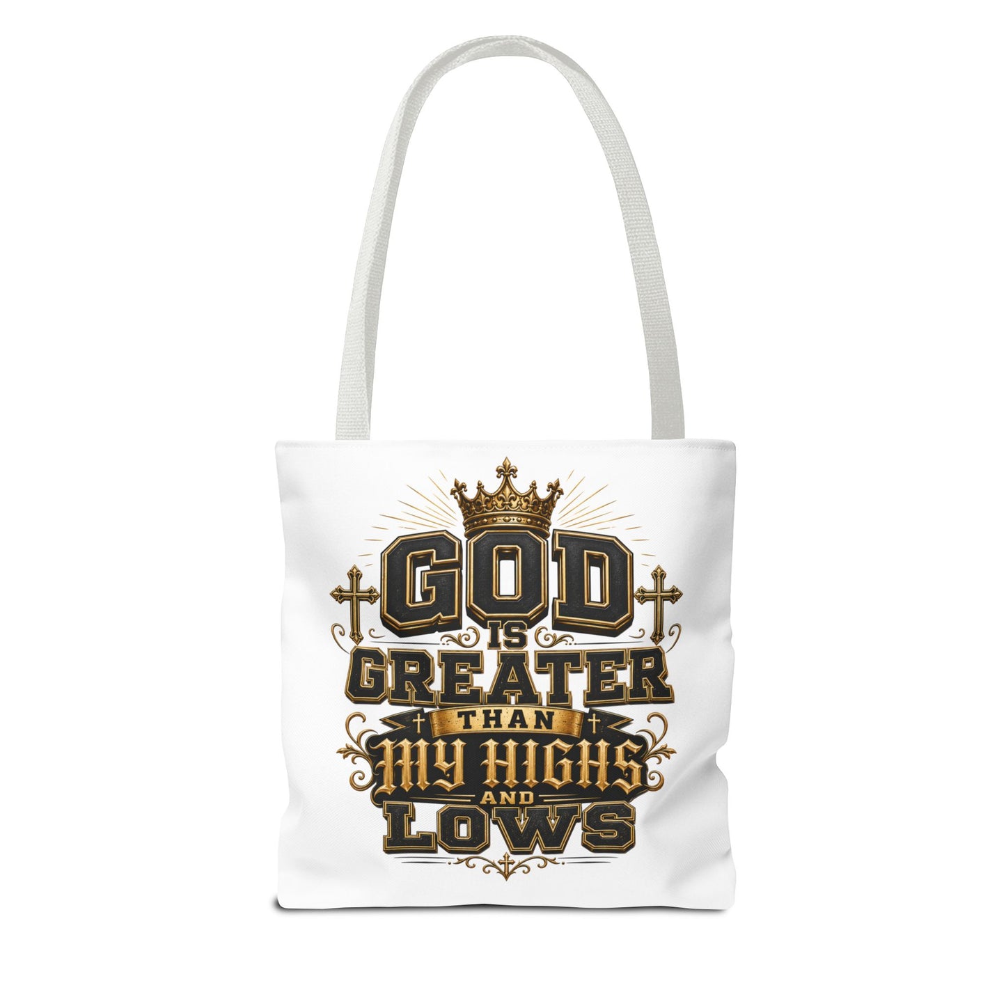 God Is Greater Than My Highs and Lows Tote Bag