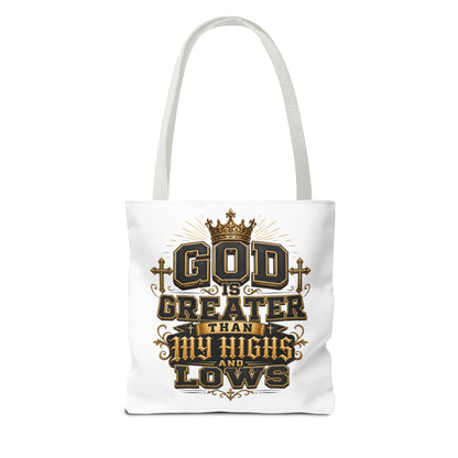 God Is Greater Than My Highs and Lows Tote Bag