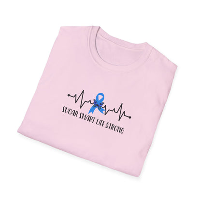 Sugar Smart Life Strong T-shirt
