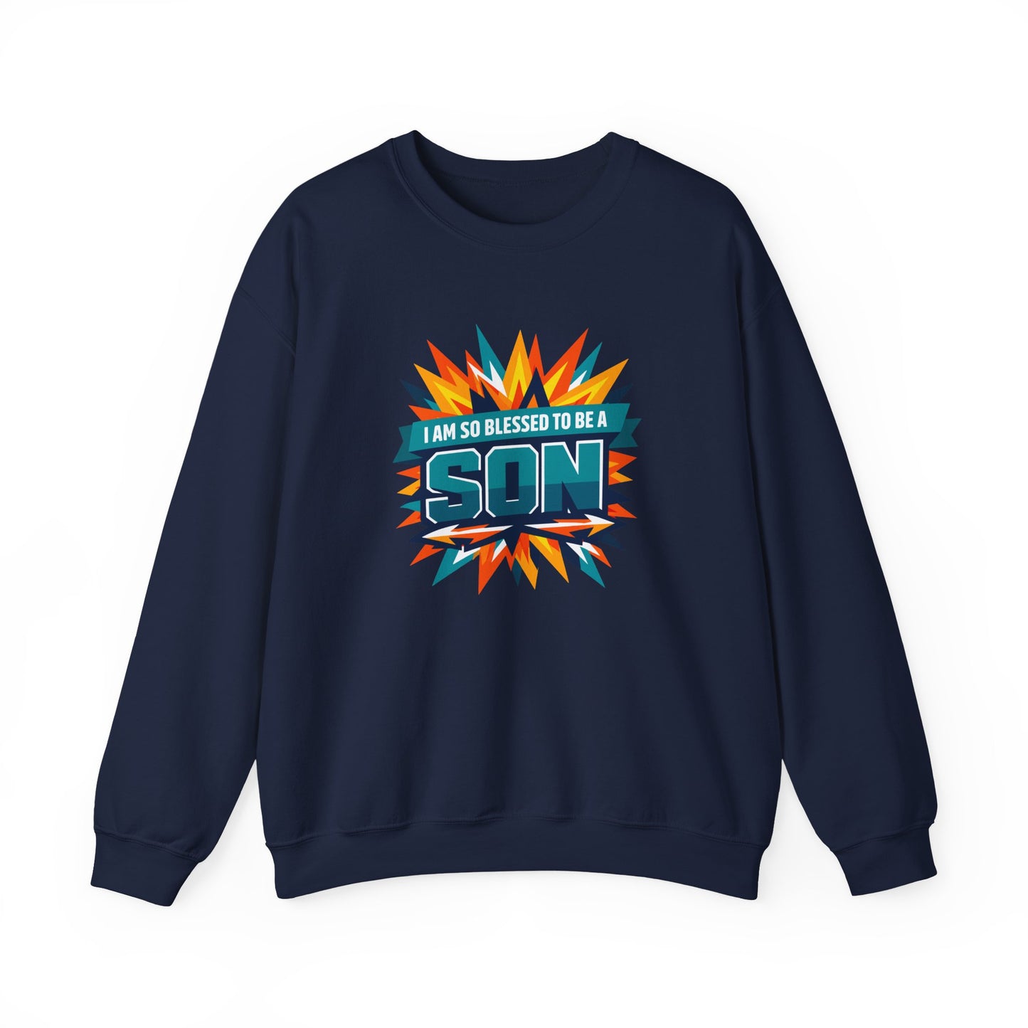 I Am So Blessed To Be A Son Sweatshirt
