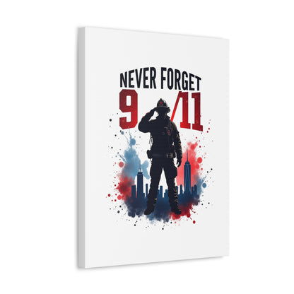 Never Forget 9/11 Firefighter Canvas — Patriotic 9-11 Memorial Wall Art
