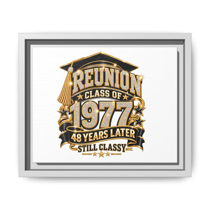 Reunion Class of 1977 Framed Canvas - "48 Years Later Still Classy"