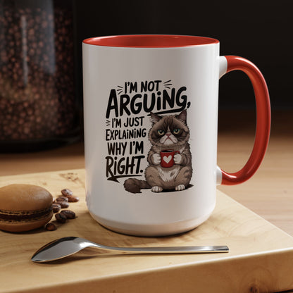 Coffee Mug — “I’m Not Arguing, I’m Just Explaining Why I’m Right” Cat Accent Mug