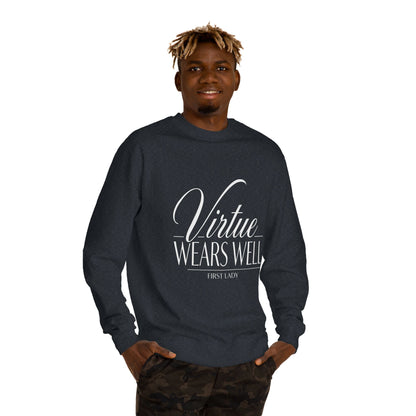 Virtue Wears Well Sweatshirt — Inspirational First Lady Crewneck