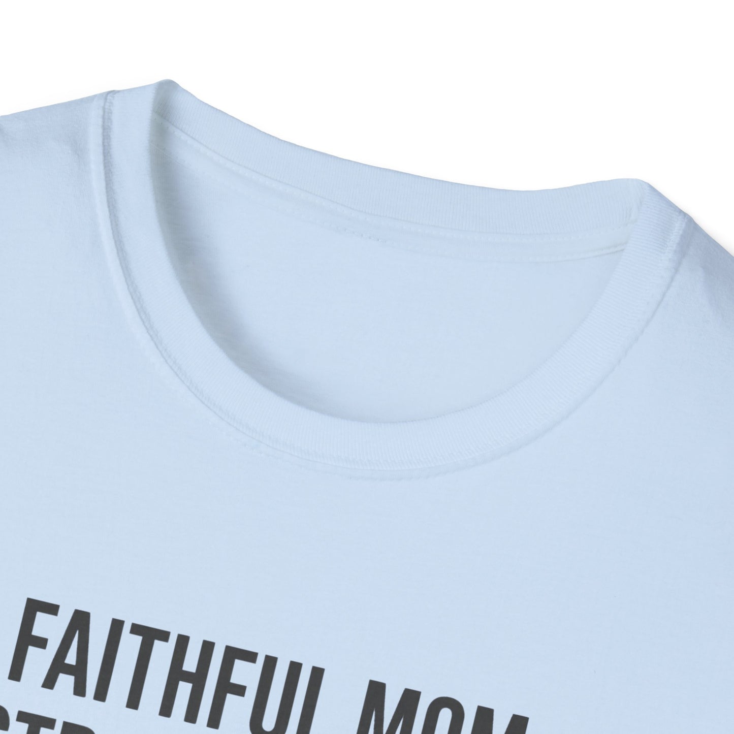 Faithful Mom Strong Woman T-Shirt