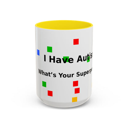 Autism Awareness Coffee Mug - "I Have Autism, What's Your Superpower?" Accent Mug