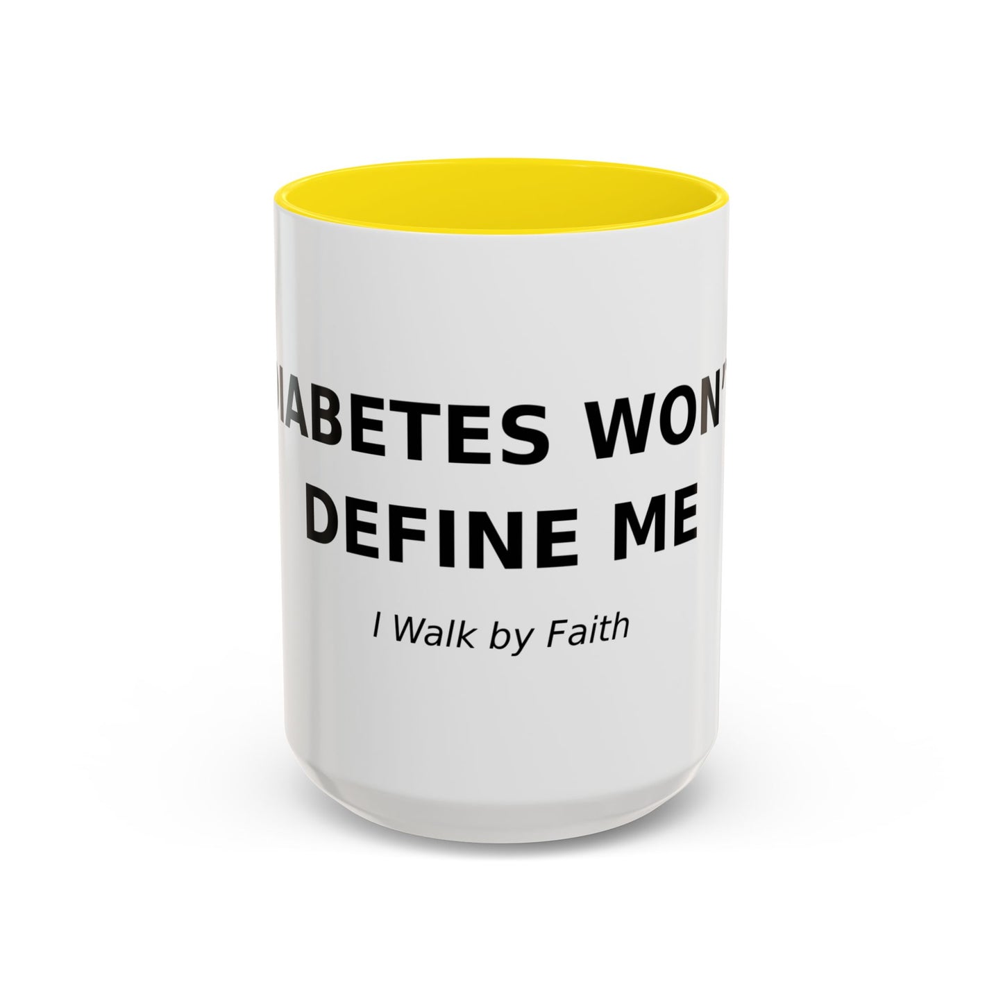 Accent Coffee Mug - "Diabetes Won't Define Me" Inspirational Faith Coffee Mug (11/15oz)