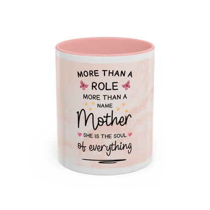 Mother Coffee Mug — "More Than a Role, She Is the Soul of Everything" Floral Accent