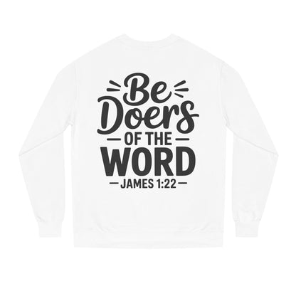 Be Doers of the Word Sweatshirt — James 1:22 Christian Crewneck