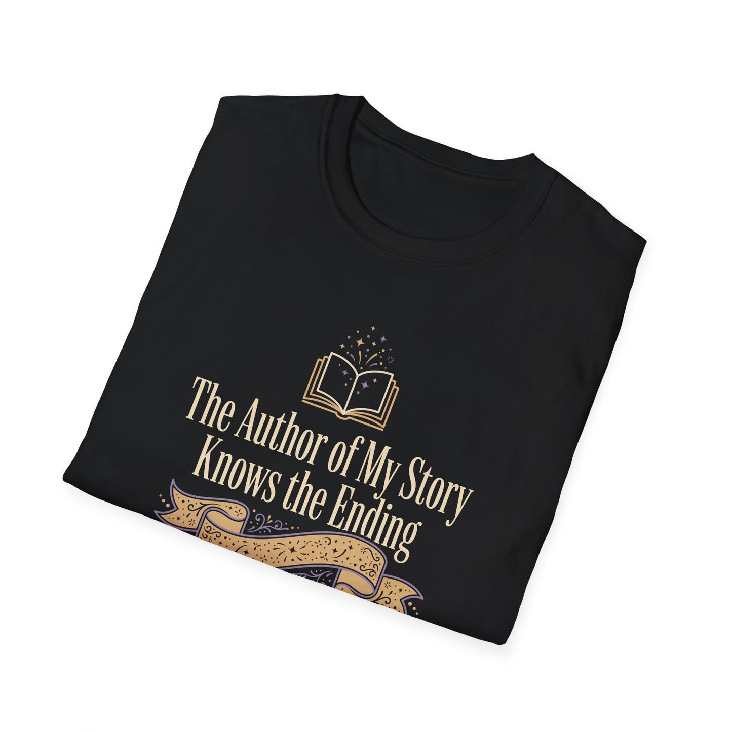 The Author of My Story Knows the Ending  T-Shirt