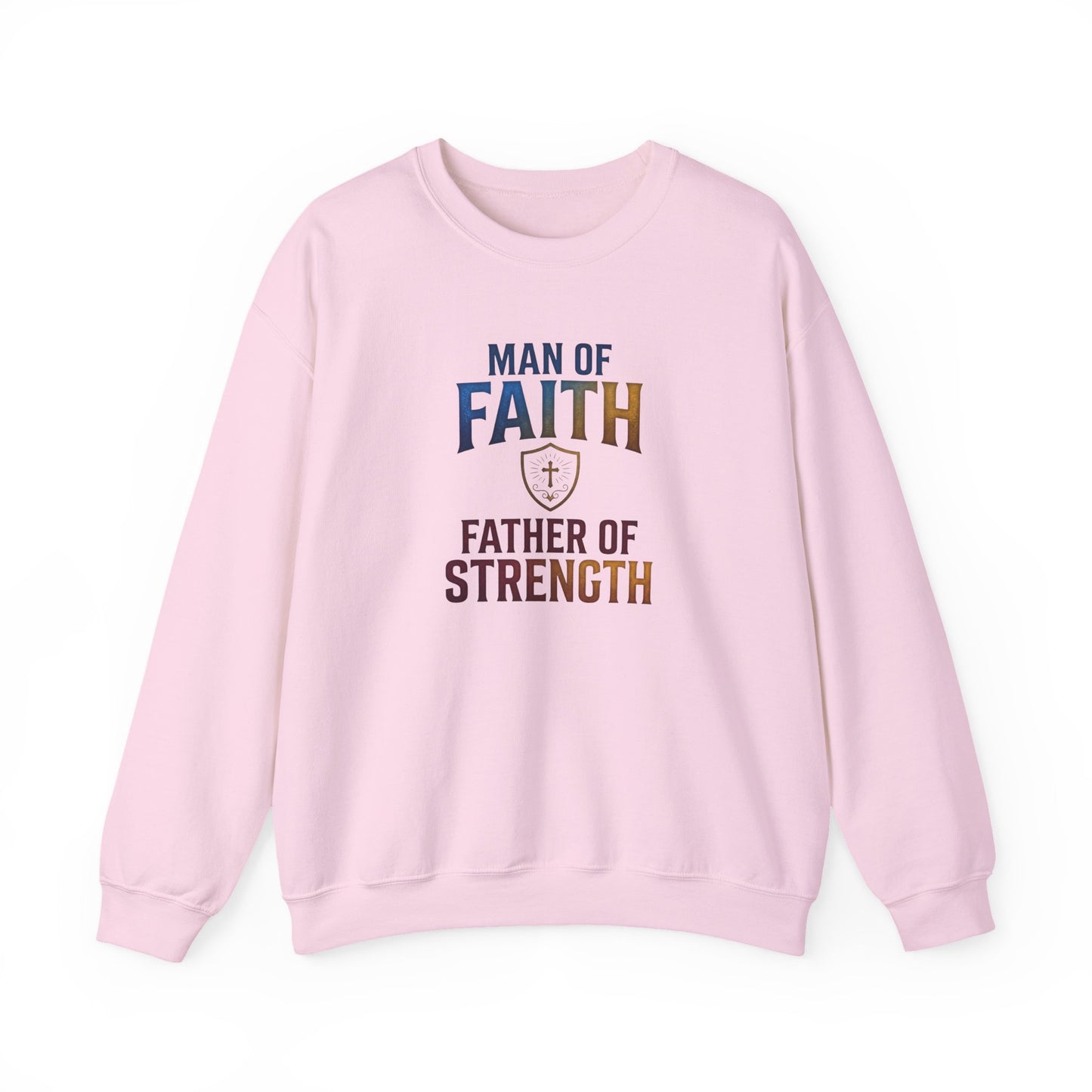 "Man of Faith, Father of Strength" Crewneck Sweatshirt