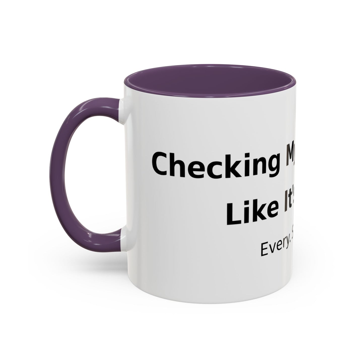 Coffee Mug — “Checking My Blood Sugar Like It’s My Job” Accent Mug (11/15 oz)