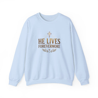 He Lives Forevermore  Crewneck Sweatshirt