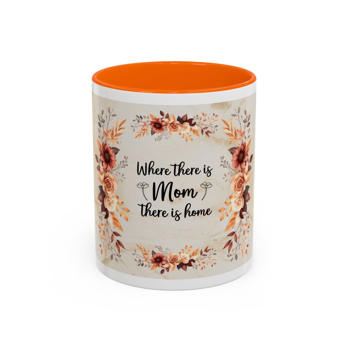 Where There Is Mom There Is Home Floral Accent Coffee Mug — Mother's Day Gift