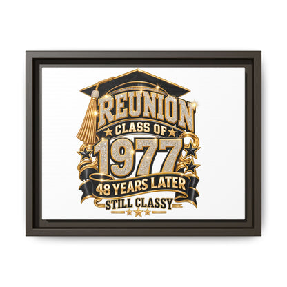 Reunion Class of 1977 Framed Canvas - "48 Years Later Still Classy"