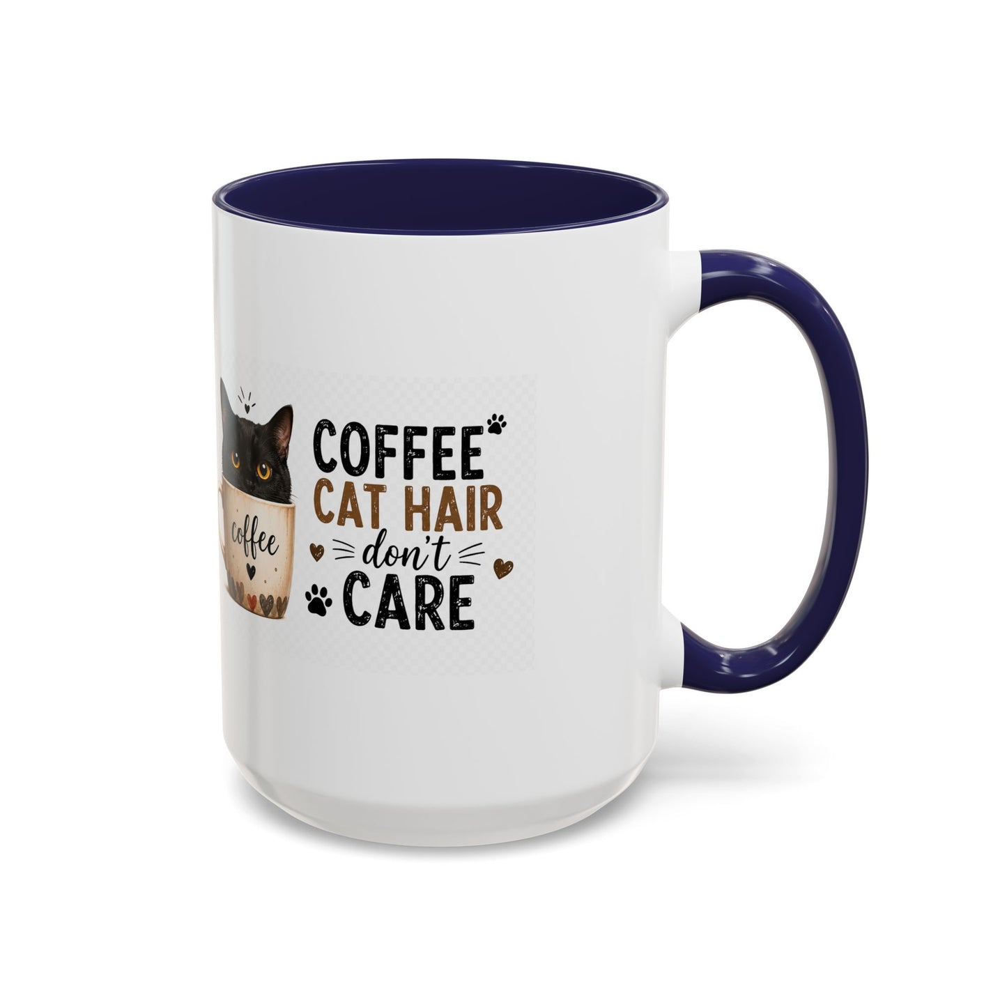 Coffee & Cat Hair Mug — "Coffee, Cat Hair, Don't Care" Accent Ceramic Coffee Mug (11/15oz)