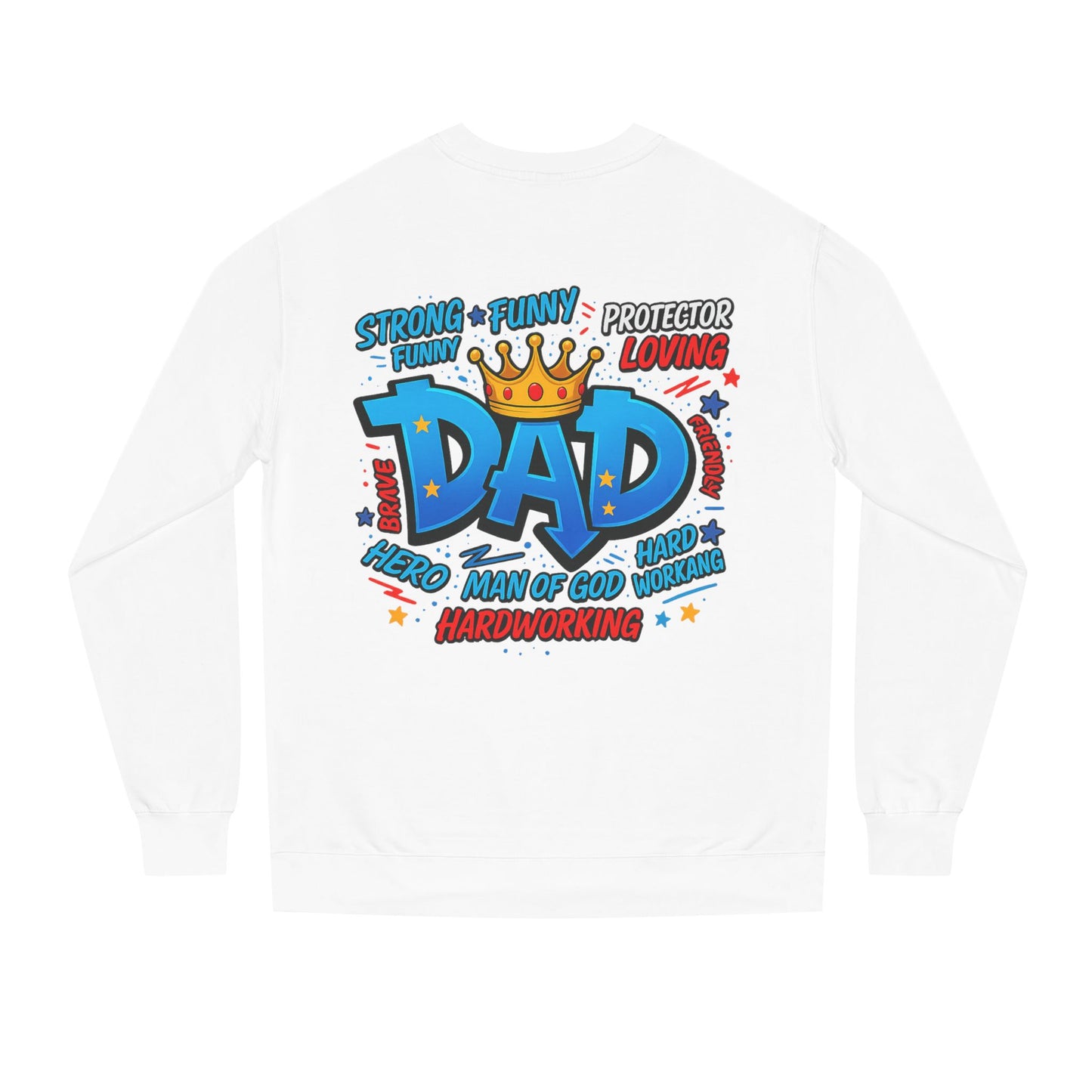 Dad Crown Graphic Sweatshirt – Funny & Loving Father Tribute
