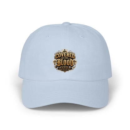 Classic Dad Cap — Covered by the Blood Embroidered Christian Baseball Hat