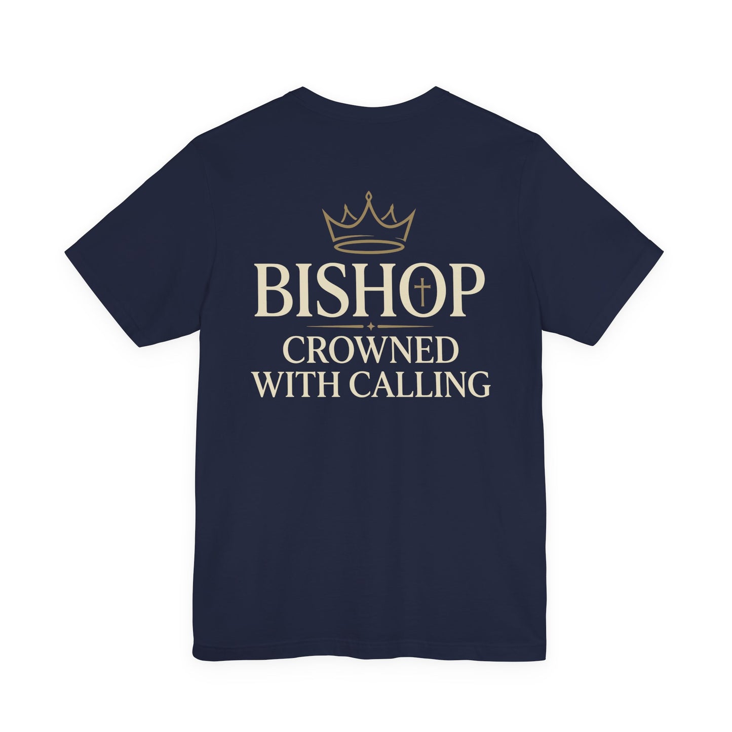 Bishop T-Shirt — "Bishop Crowned With Calling" Religious Ministry Tee