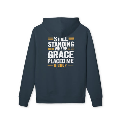 Still Standing Where Grace Placed Me Hoodie