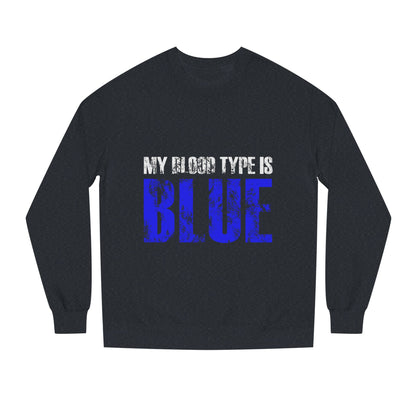 Crewneck Sweatshirt — "My Blood Type Is Blue" Distressed Graphic