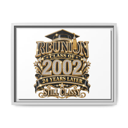 Reunion Class of 2002 Framed Canvas — "Still Classy" 24 Years Later