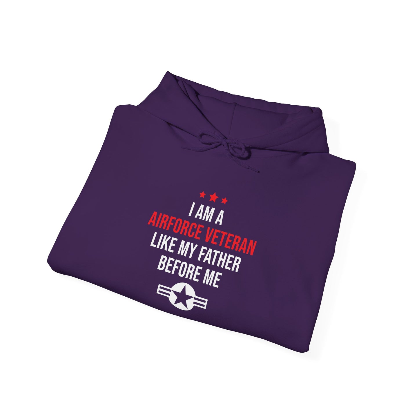 "I Am A Airforce Veteran Like My Father Before Me" Hoodie