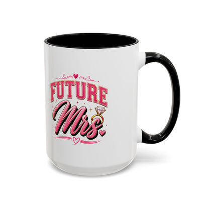 Future Mrs. Accent Coffee Mug — Bridal Bachelorette Gift (11/15oz)