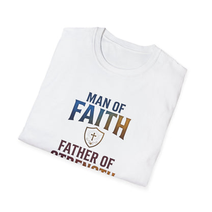 "Man of Faith, Father of Strength"  T‑Shirt