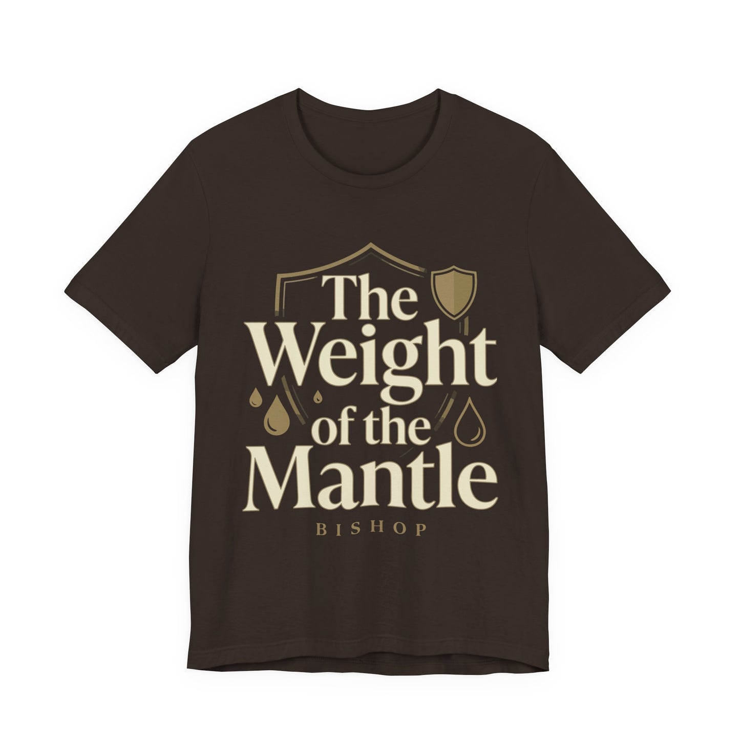 The Weight of the Mantle T-Shirt — Inspirational Christian Faith Tee