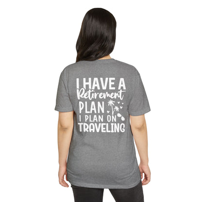 Retirement Travel T-Shirt — "I Have a Retirement Plan I Plan on Traveling"