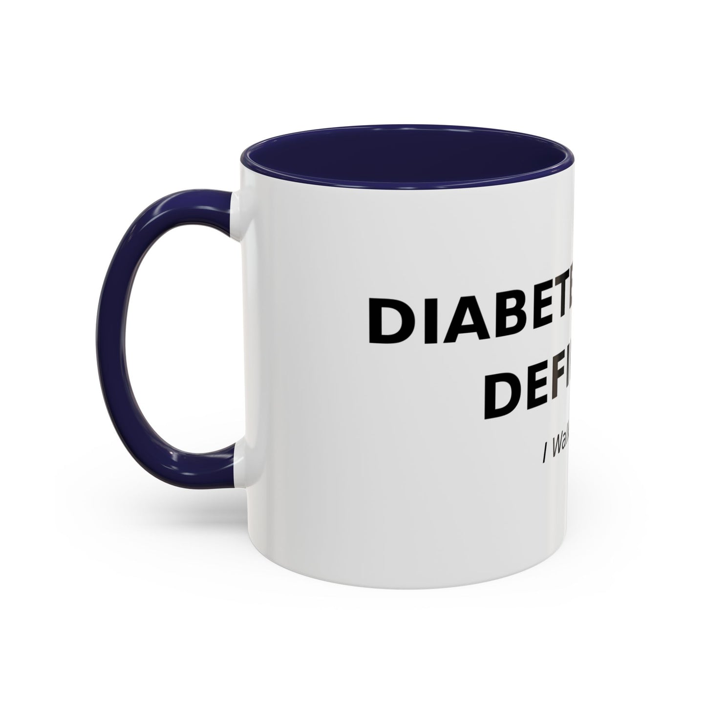Accent Coffee Mug - "Diabetes Won't Define Me" Inspirational Faith Coffee Mug (11/15oz)