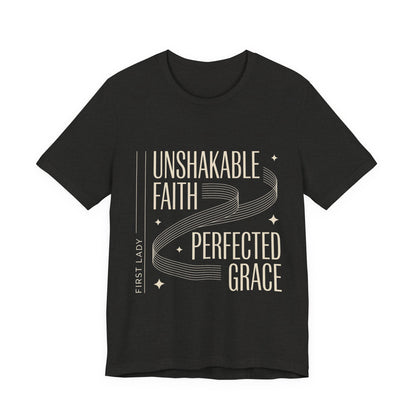 Unshakable Faith, Perfected Grace Tee