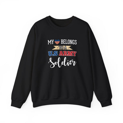 My Heart Belongs to a U.S. Army Soldier Sweatshirt