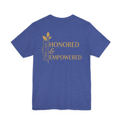 Honored & Empowered First Lady T‑Shirt — Inspirational Women’s Empowerment Tee