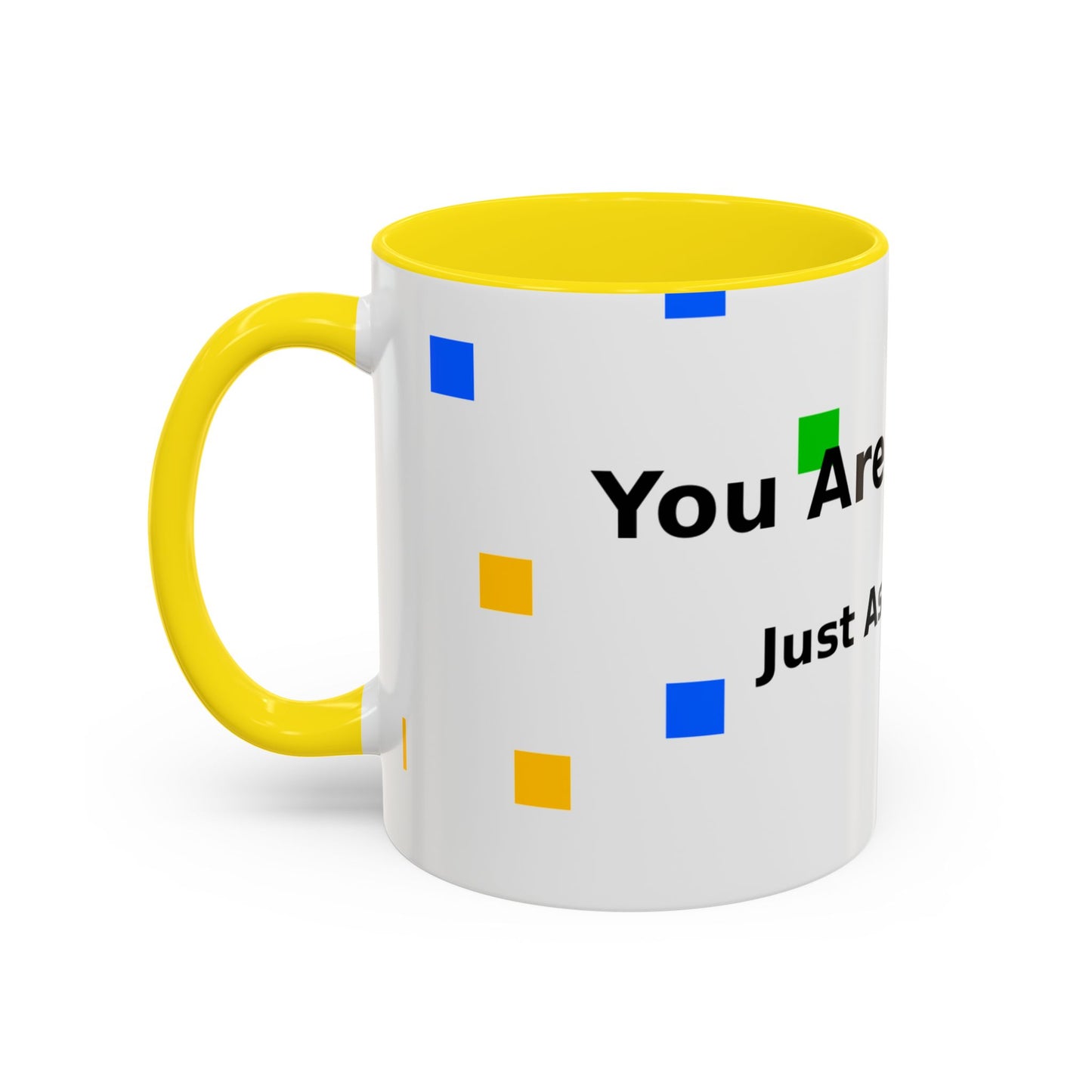 You Are Amazing Coffee Mug — Inspirational Accent Mug (11/15oz)