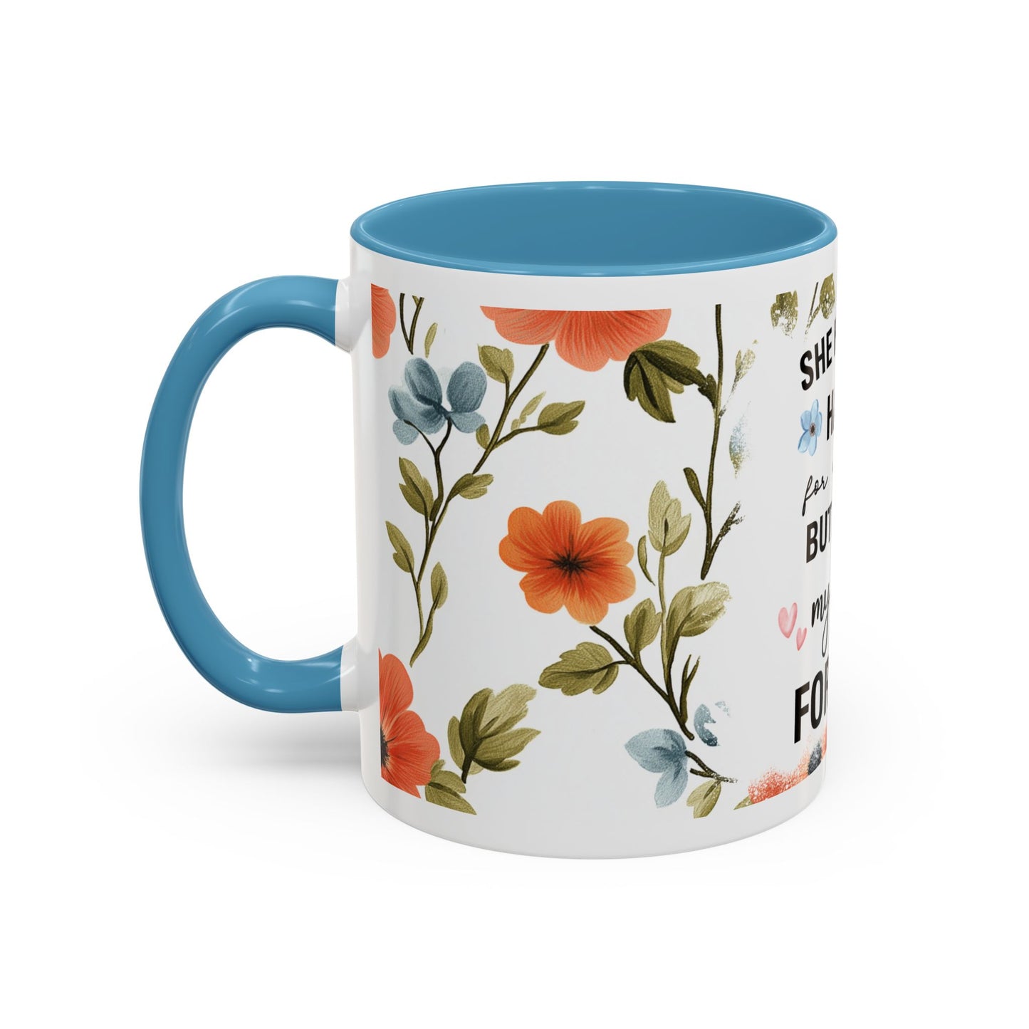 She Held My Hand Forever Floral Coffee Mug