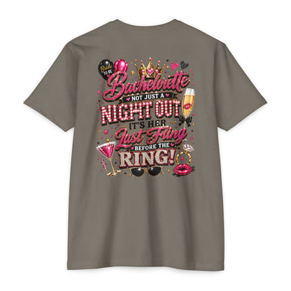 Bachelorette Party T-Shirt — “Bachelorette: Not Just a Night Out, It’s Her Last Fling Before the Ring”